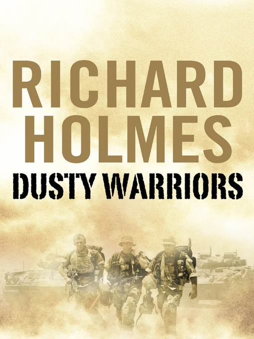 Title details for Dusty Warriors by Richard Holmes - Available